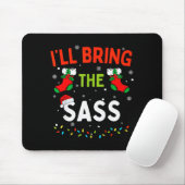 I'll Bring The S Funny Family Matching Christmas Mousepad (Mit Mouse)