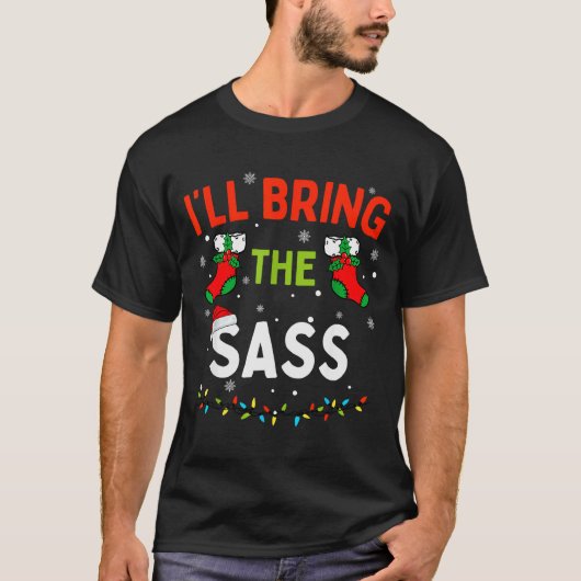 I'll Bring The S Funny Family Matching Christmas T-Shirt (Vorderseite)