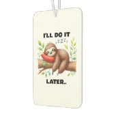 I'll Do It Later Sloth Autolufterfrischer (Links)