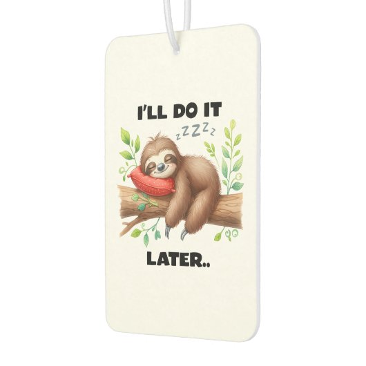 I'll Do It Later Sloth Autolufterfrischer (Links)