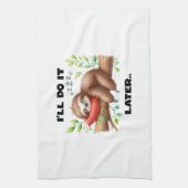 I'll Do It Later Sloth Geschirrtuch (Vertikal)