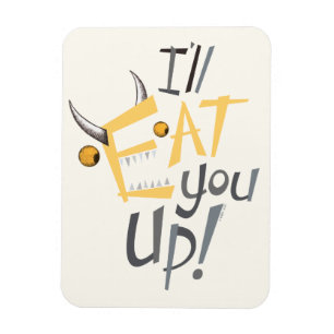 I'll Eat You Up Graphic Magnet