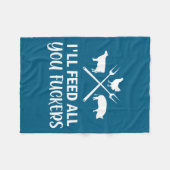 I'll Feed All You Forers Funny Grilling Quote Bbq  Fleecedecke (Vorderseite (Horizontal))
