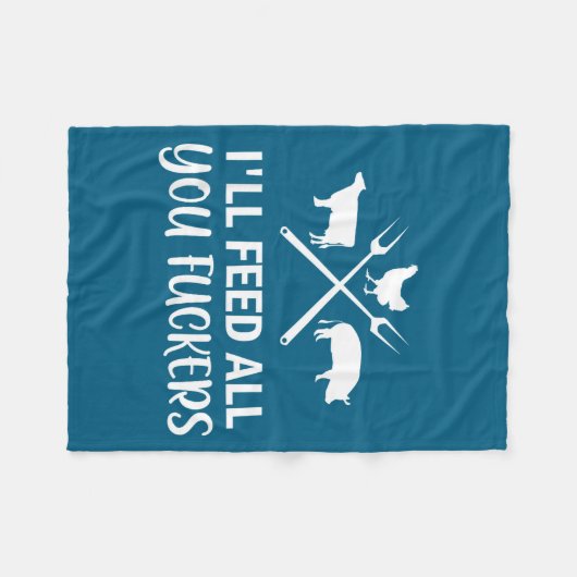 I'll Feed All You Forers Funny Grilling Quote Bbq  Fleecedecke (Vorderseite (Horizontal))