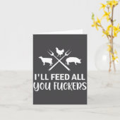 I'll Feed All You Forers Funny Grilling Quote Bbq Karte (Gelbe Blume)
