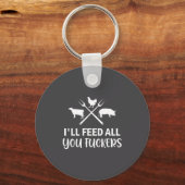 I'll Feed All You Forers Funny Grilling Quote Bbq Schlüsselanhänger (Vorderseite)