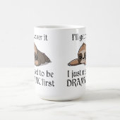 I'll get over it, I just need to be Dramatic first Kaffeetasse (Mittel)