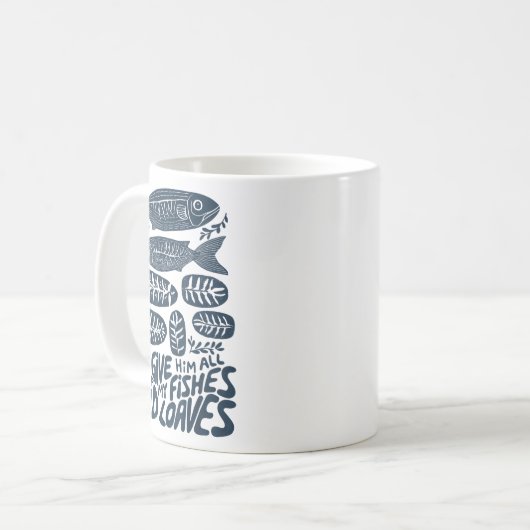 I'll Give Him All Of My Fishes And Loaves Christia Kaffeetasse (Vorderseite Links)