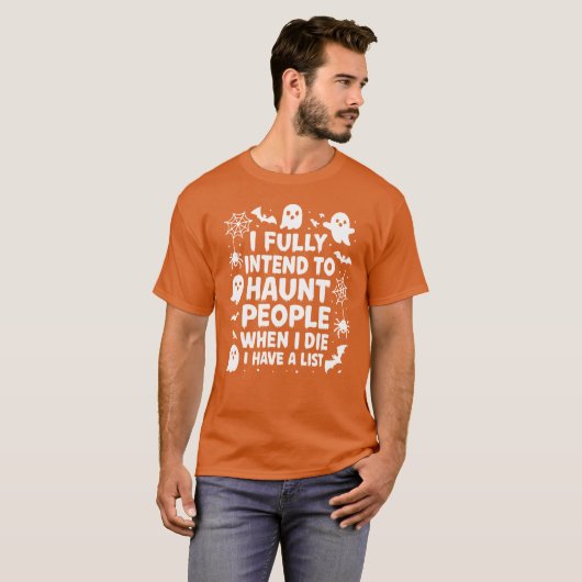 I'll Haunt People When I Die Sarcastic Halloween T-Shirt (Vorne ganz)