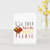 I'll Just Have The Breast Please Thanksgiving Brea Karte (Gelbe Blume)