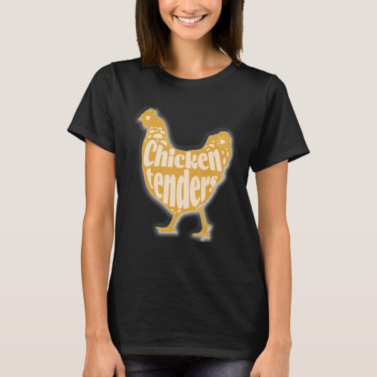 I'll Just Have The Chicken Tenders_5 T-Shirt (Vorderseite)