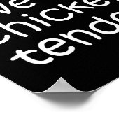 I'll Just Have The Chicken Tenders Funny Quote  Poster (Ecke)