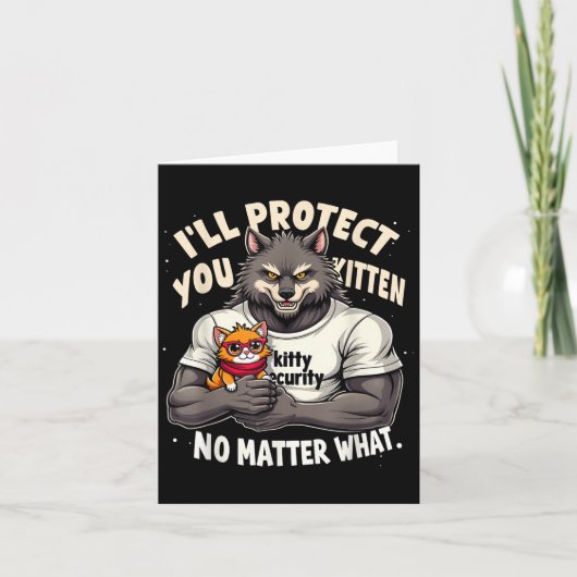 Ill Protect You Kitten Alpha Wolf Funny Quote Sayi Karte (Vorderseite)