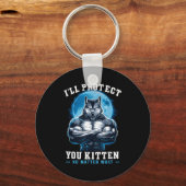 I'll Protect You Kitten No What Alpha Wolf  Schlüsselanhänger (Vorderseite)