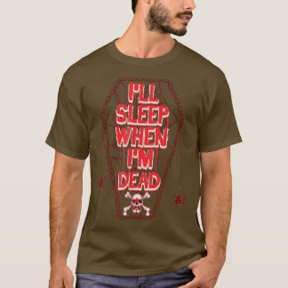 I'll Sleep When I'm Dead Funny Halloween Anzug T-Shirt