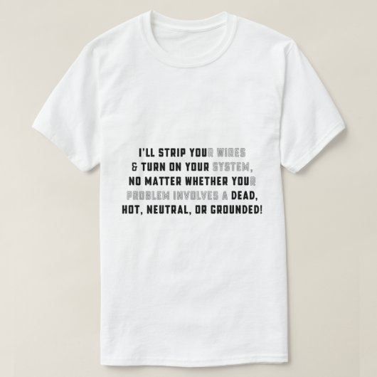 I'll STRIP YOUr Wires T-Shirt (Design vorne)