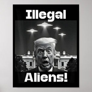 Illegale Außerirdischen. Trump Selfie, Alien und U Poster