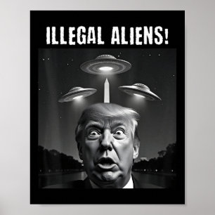 Illegale Außerirdischen. Trump Selfie, Alien und U Poster