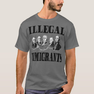 Illegale Einwanderer T-Shirt