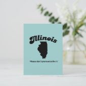 Illinois Motto - Bitte sprechen Sie die S nicht au Postkarte (Stehend Vorderseite)
