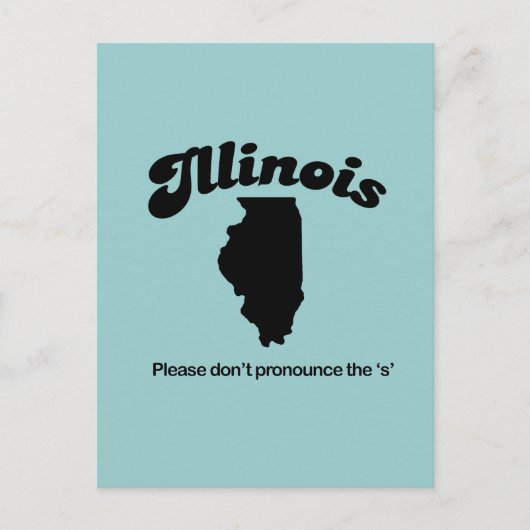 Illinois Motto - Bitte sprechen Sie die S nicht au Postkarte (Vorderseite)
