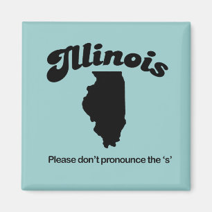Illinois-Motto - bitte sprechen Sie nicht das S Magnet