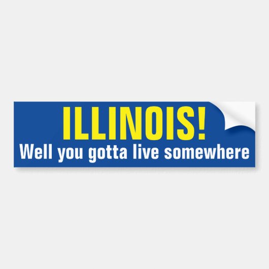 ILLINOIS! - Wohl got Sie, um irgendwo zu leben Autoaufkleber (Vorne)