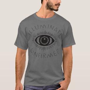 Illuminati bestätigte Verschwörungsmemedesign T-Shirt
