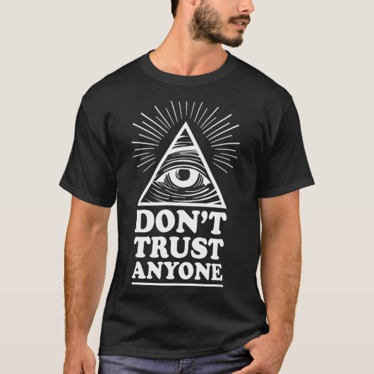 Illuminati Don't Trust Anyone Eye Of Providence  T-Shirt (Vorderseite)