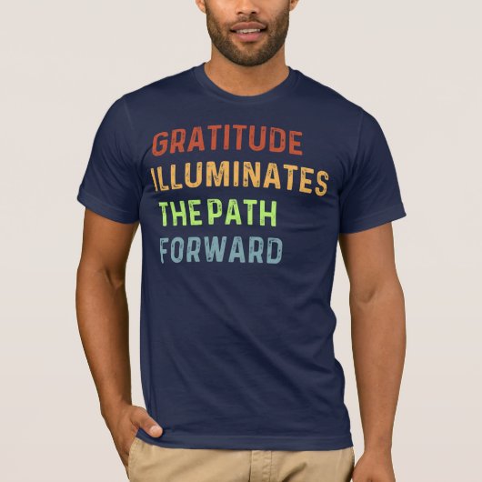 Illuminierte Wege der Dankbarkeit T-Shirt (Vorderseite)