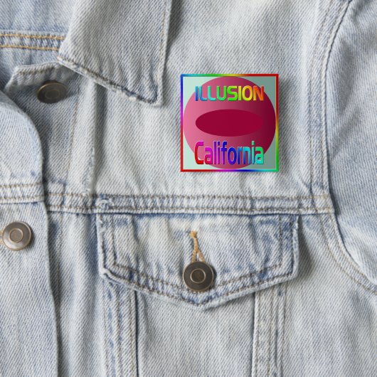 "ILLUSION California" Button! Button (Beispiel)