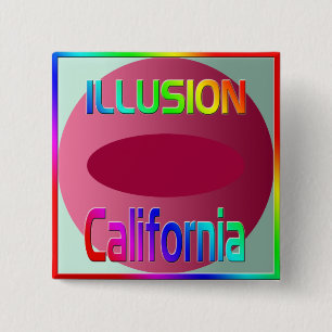 "ILLUSION California" Button! Button