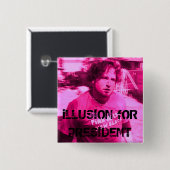 Illusion für Präsidenten Button (Vorne & Hinten)
