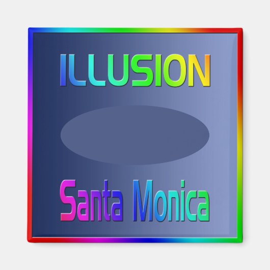 "ILLUSION Santa Monica" Magnet! Magnet (Vorne)