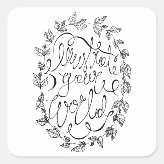 Illustrieren Sie Ihre Weltkalligraphie Quadratischer Aufkleber (Vorderseite)