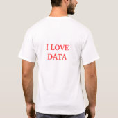 ILOVEDATA T - SHIRT (Rückseite)
