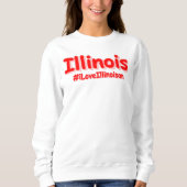 "#iLoveIllinoisan " Niedliches Design. Jetzt kaufe Sweatshirt (Vorderseite)