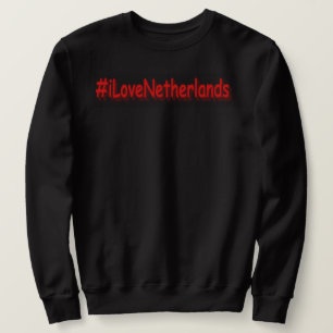 "#iLoveNetherlands" Cute Design. Buy Now  Sweatshirt