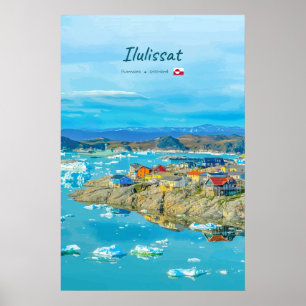 Ilulissat, Grönland - Eisbergstadt Poster