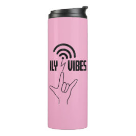 ILY Vibes - ASL Design  Thermosbecher