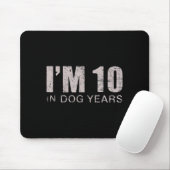 I'm 10 In Dog Years 70th Birthday Gift Mousepad (Mit Mouse)