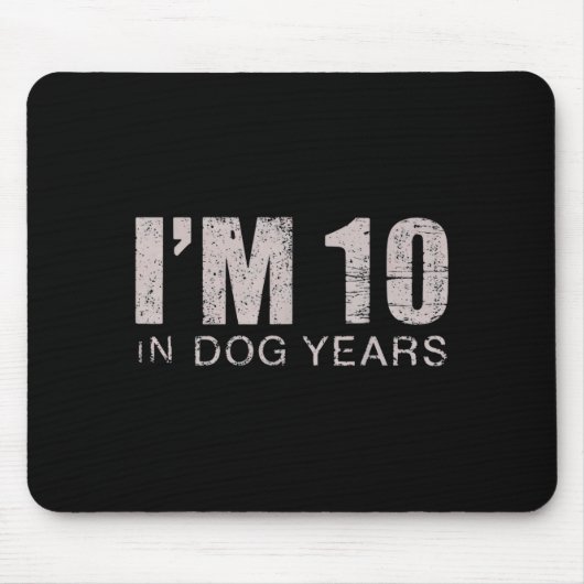 I'm 10 In Dog Years 70th Birthday Gift Mousepad (Vorne)