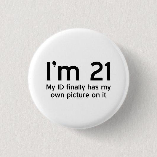Im 21, meine Identifikation hat schließlich mein Button (Vorderseite)