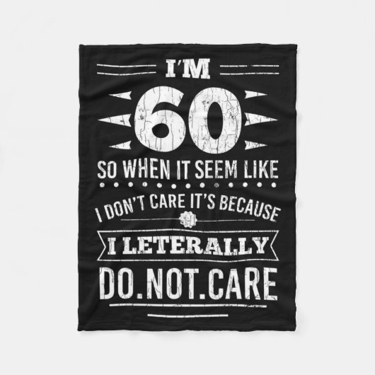 Im 60 I Literally Dont Care Funny 60th Birthday  Fleecedecke (Vorderseite)