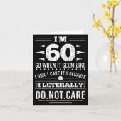 Im 60 I Literally Dont Care Funny 60th Birthday  Karte (Gelbe Blume)