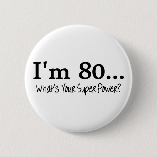 Im 80, was Ihr SuperPower ist Button (Vorderseite)