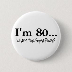 Im 80, was Ihr SuperPower ist Button