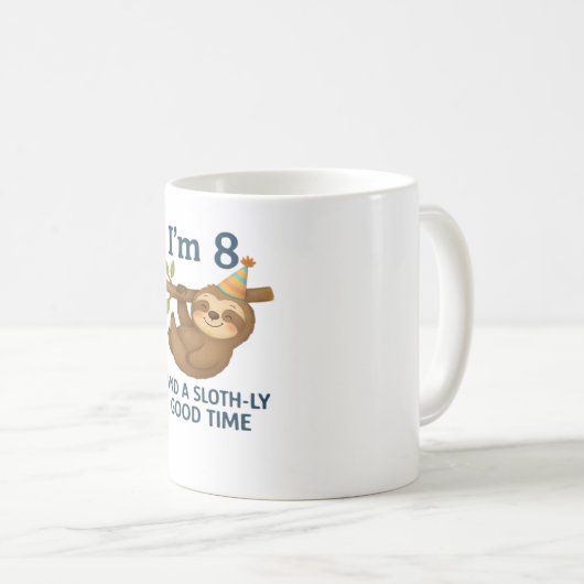 I'm 8 and a Sloth-ly Good Time Classic T-Shirt Kaffeetasse (VorderseiteRechts)