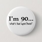 Im 90, was Ihr SuperPower ist Button (Vorderseite)