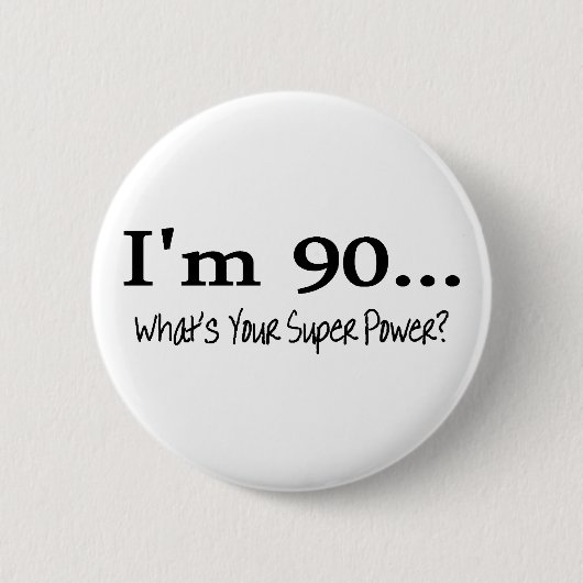 Im 90, was Ihr SuperPower ist Button (Vorderseite)